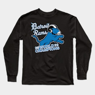 Detroit Rams World Champions 2022 Long Sleeve T-Shirt